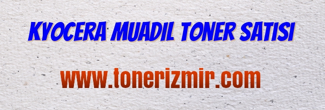 Ucuz kyocera muadil toner satışı izmir