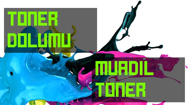 tonerci , toner dolumu ve muadilci