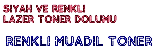 Ankara , istanbul , konya ve antalya toner dolumu